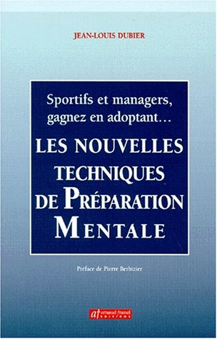 les nouvelles techniques de préparation mentale
