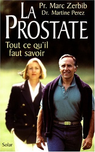 la prostate. tout ce qu'il faut savoir