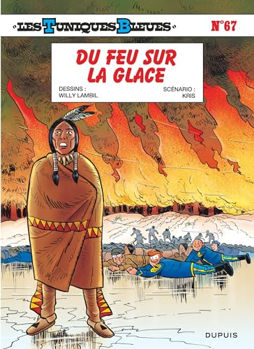Les Tuniques bleues. Vol. 67. Du feu sur la glace