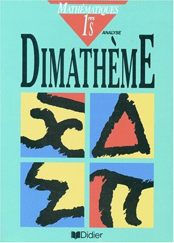 Mathématiques, 1re S analyse : livre d'élève