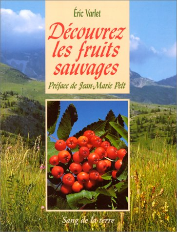 Découvrez les fruits sauvages