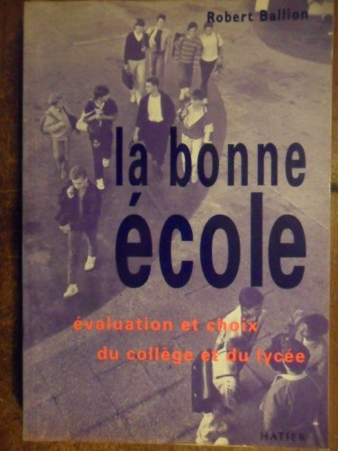La Bonne école : évaluation et choix du collège et du lycée