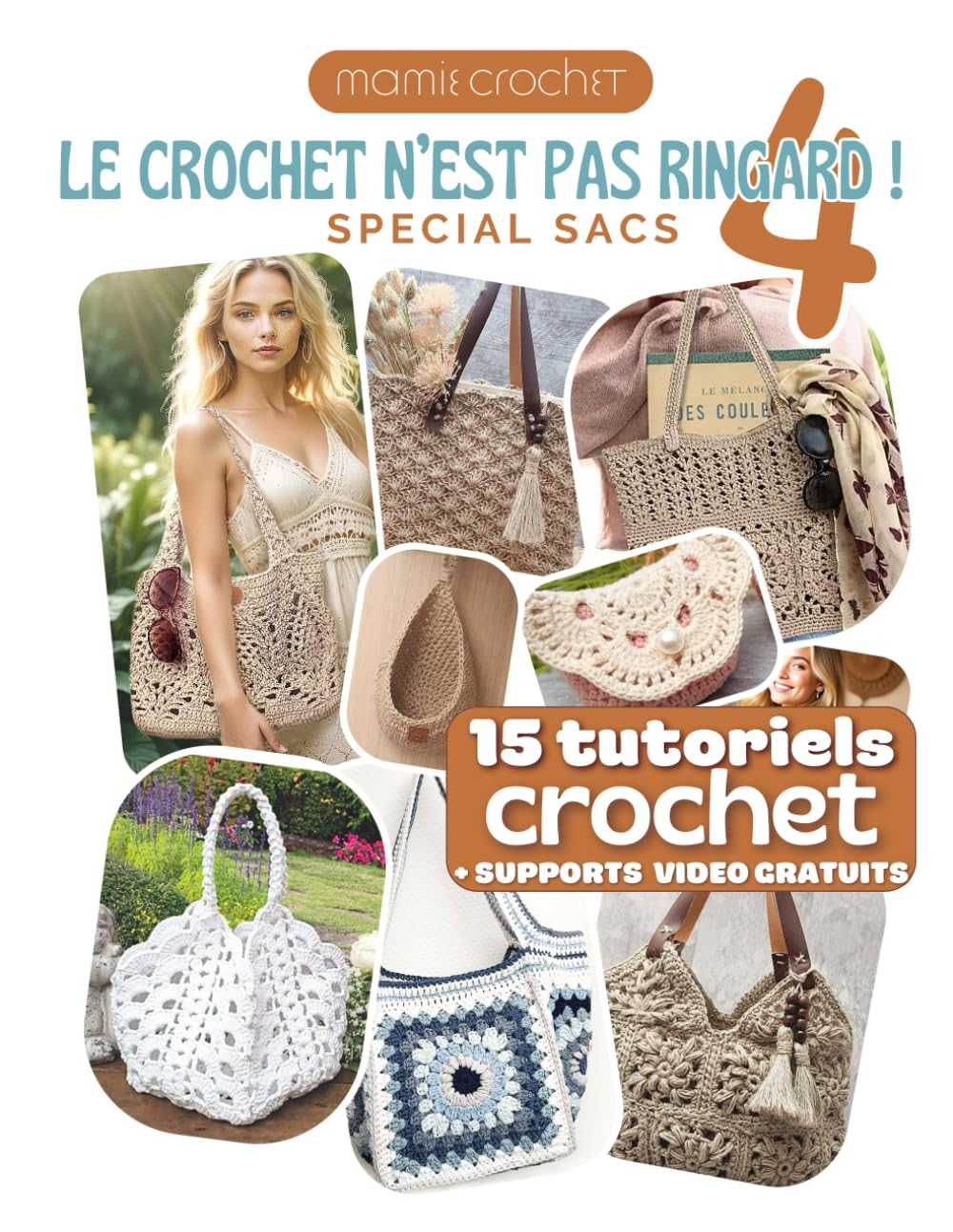 Le Crochet N'est Pas Ringard 4: 15 Modèles crochet SPECIAL SACS accessibles et modernes | Explicatio