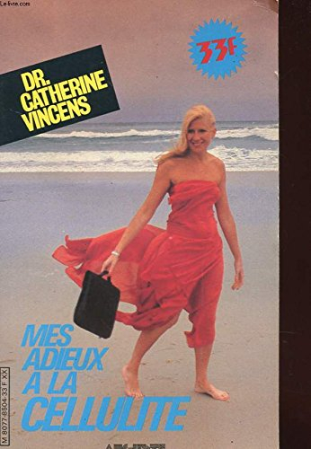 Mes adieux à la cellulite