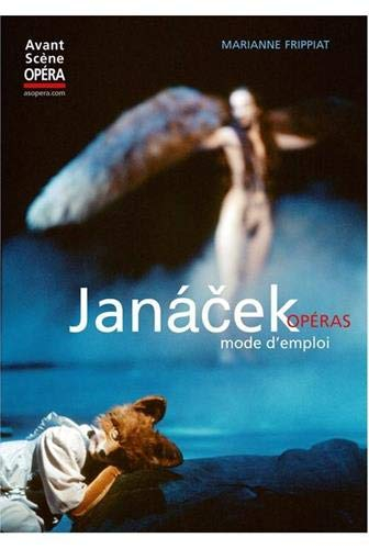 Janacek, opéras : mode d'emploi