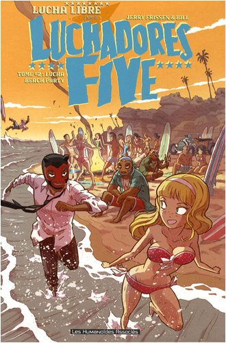 Luchadores five. Vol. 2. Lucha beach party