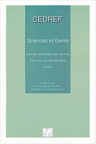 sciences et genre : l'activité scientifique des femmes : etats-unis, grande-bretagne, france