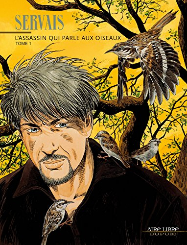L'assassin qui parle aux oiseaux. Vol. 1