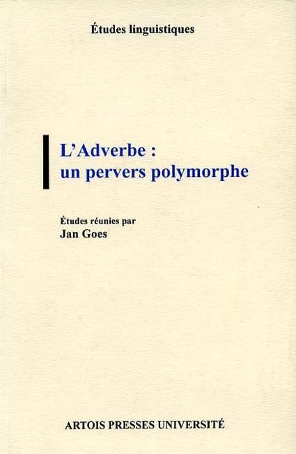 L'adverbe, un pervers polymorphe