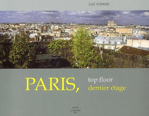 Paris, dernier étage. Paris, top floor