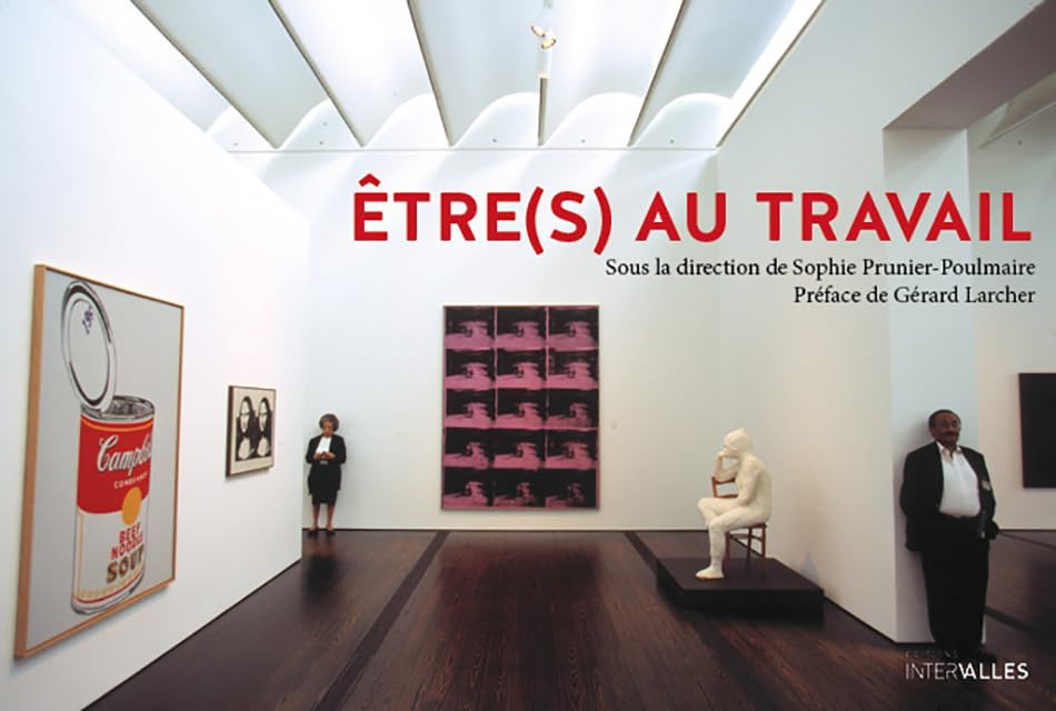 Etre(s) au travail. Working life, working lives