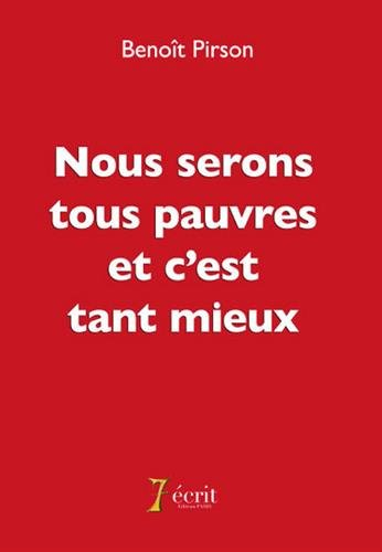 nous serons tous pauvres et c'est tant mieux