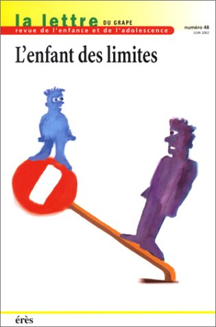 Lettre de l'enfance et de l'adolescence (La), n° 48. L'enfant des limites