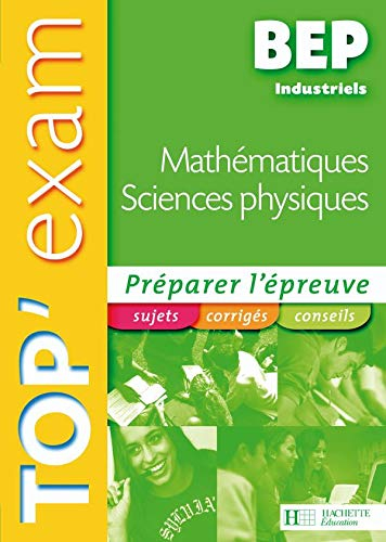 Mathématiques, sciences physiques BEP industriels