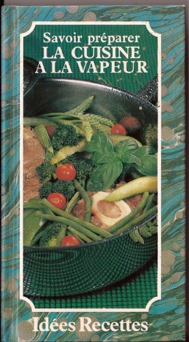savoir préparer la cuisine à la vapeur