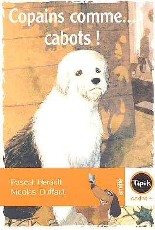Copains comme... cabots !