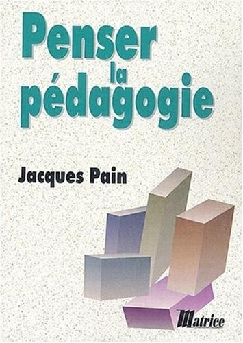 Penser la pédagogie : vers une nouvelle culture scolaire