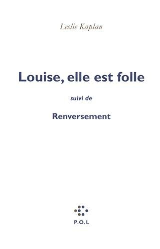 Louise, elle est folle. Renversement : contre une civilisation du cliché la ligne Copi-Bunuel-Becket