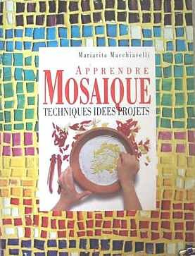 apprendre mosaique. techniques idees projets
