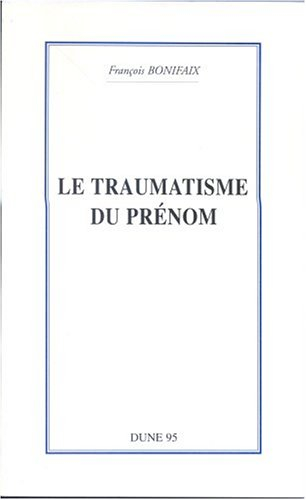 Le traumatisme du prénom