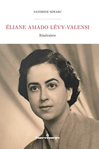 Eliane Amado Lévy-Valensi : itinéraires