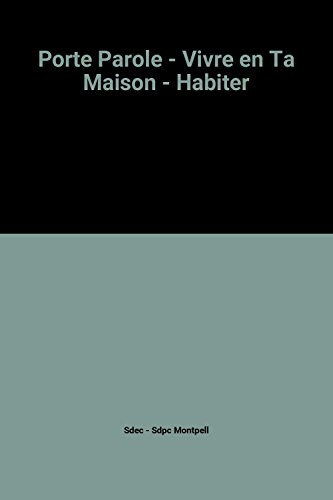 Vivre en ta maison. Vol. 2005. Habiter