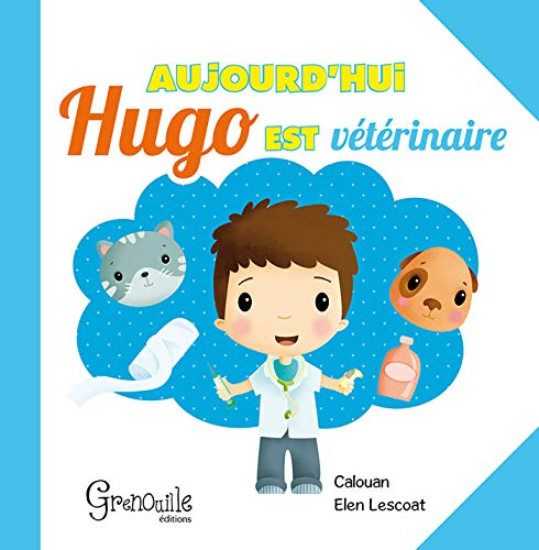 Aujourd'hui Hugo est vétérinaire