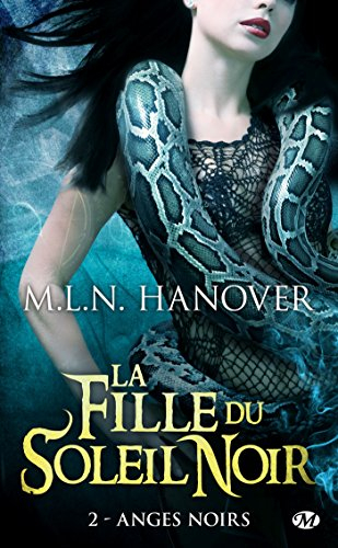 La fille du soleil noir. Vol. 2. Anges noirs