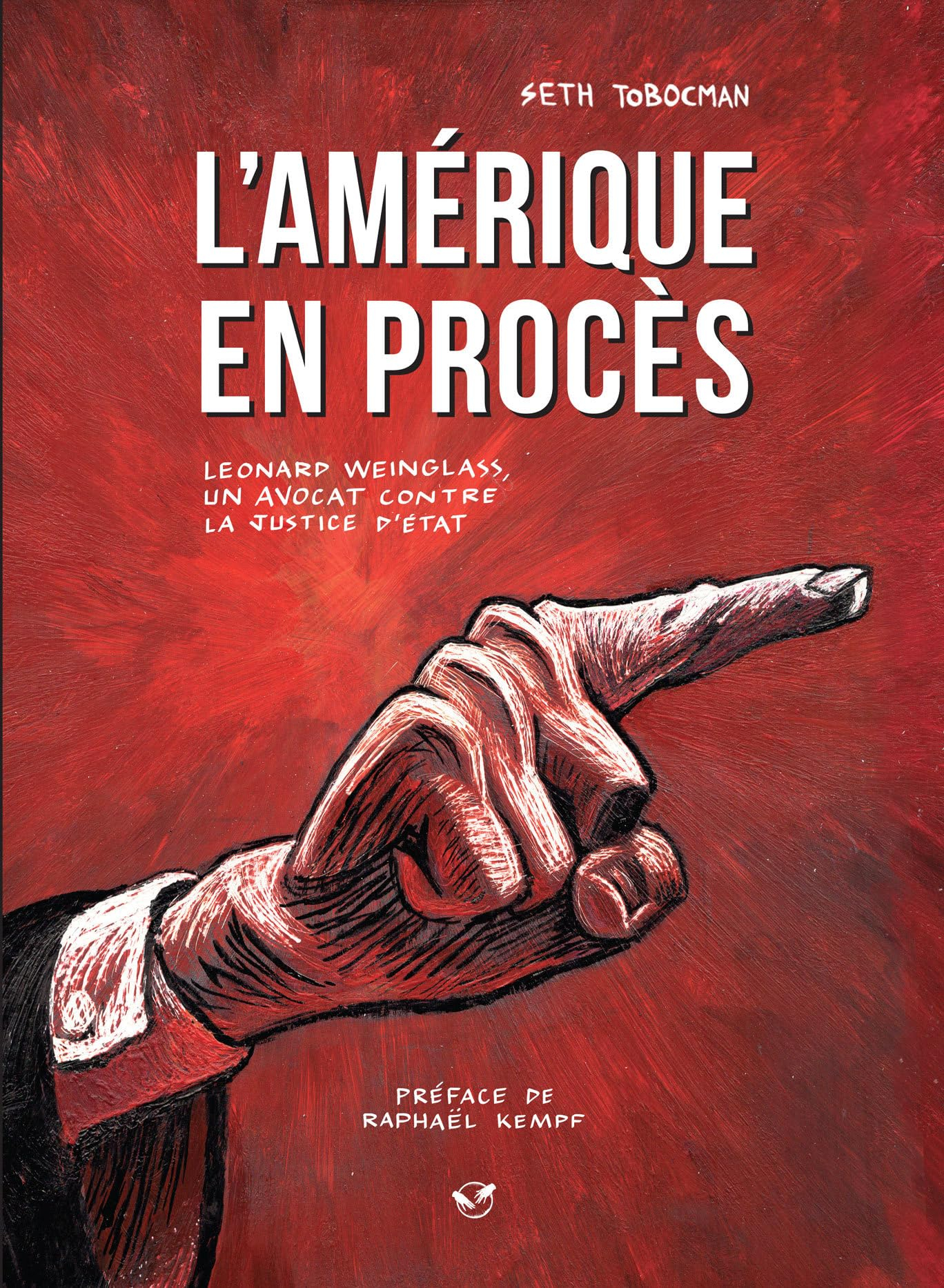 L'Amérique en procès : Leonard Weinglass, un avocat contre la justice d'Etat