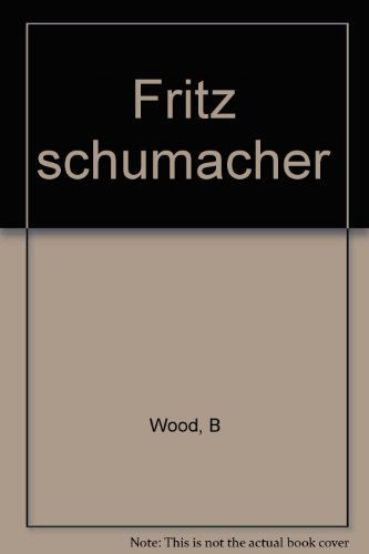 Fritz Schumacher, précurseur d'une économie non violente : biographie de l'auteur de Small is beauti