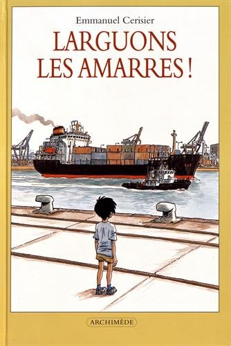 Larguons les amarres