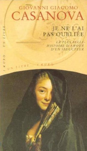 Je ne l'ai pas oubliée : la plus belle histoire d'amour d'un séducteur