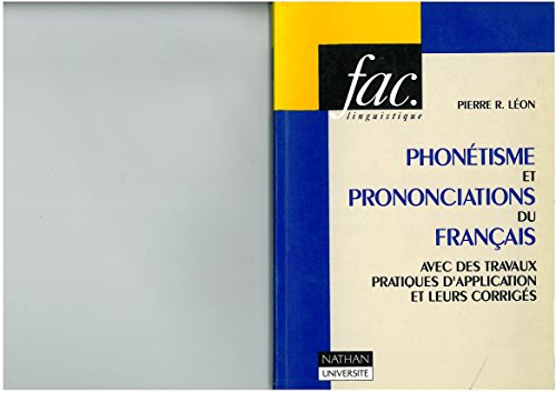 phonétisme et prononciations du français : avec des travaux pratiques d'application et leurs corrigé