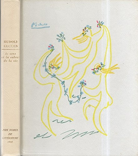 rudolf eucken. le sens et la valeur de la vie : . eder sinn und werth des lebense. traduit de l'alle