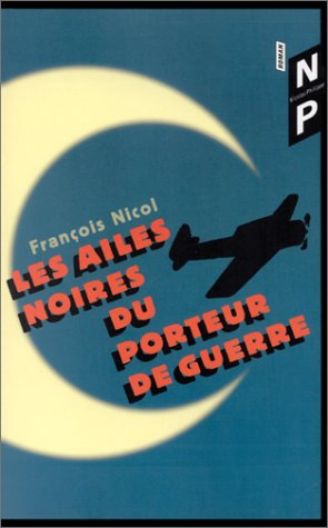 Les ailes noires du porteur de guerre