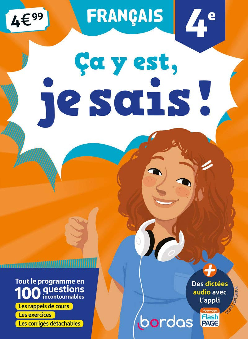 Ca y est, je sais ! français 4e : tout le programme en 100 questions incontournables : les rappels d