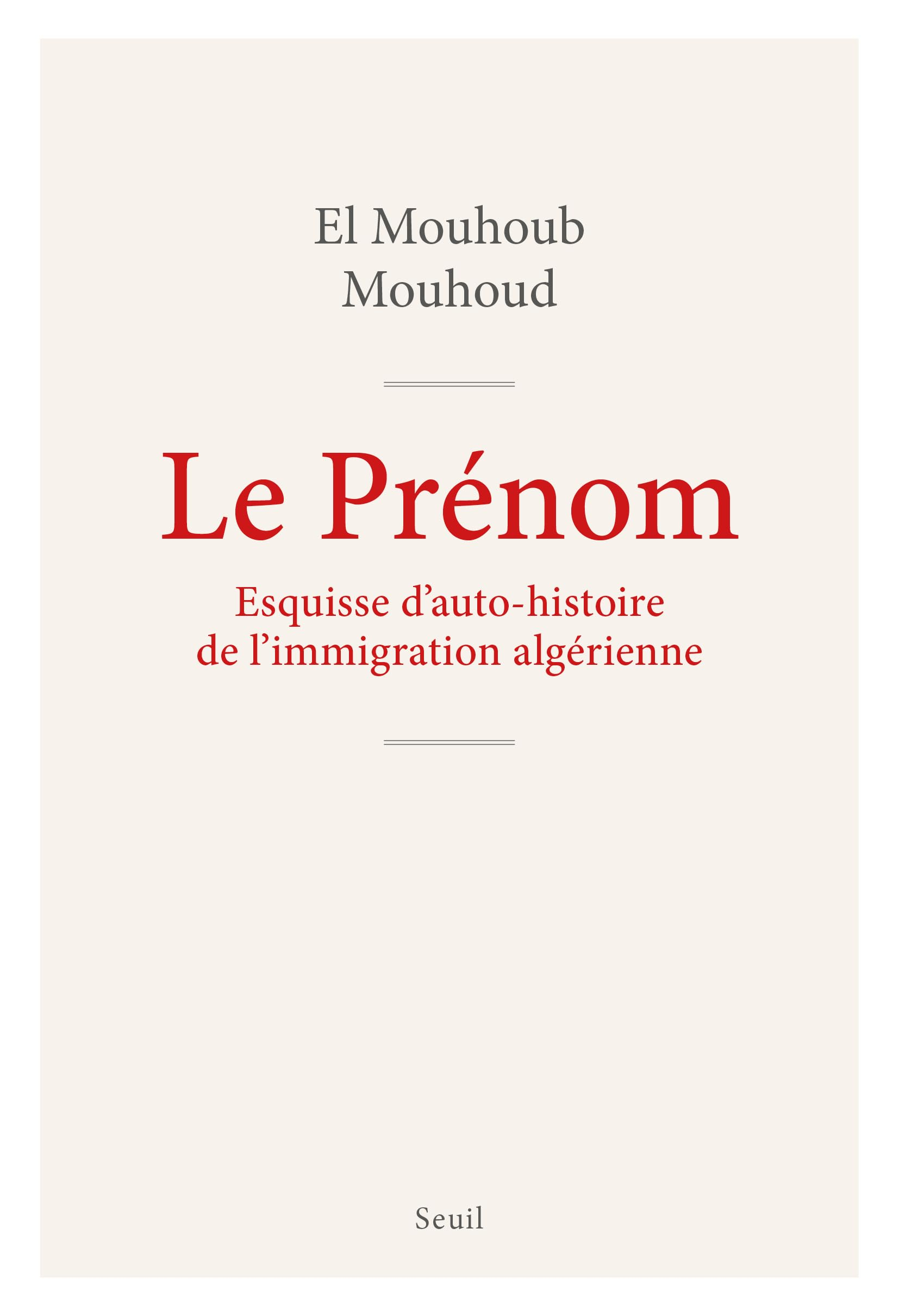 Le prénom : esquisse pour une auto-histoire de l'immigration algérienne