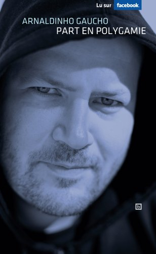 Arnaldinho Gaucho part en polygamie