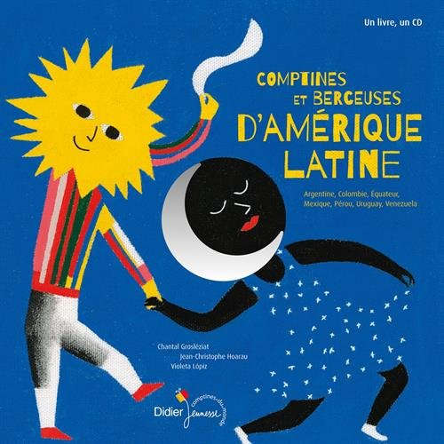 Comptines et berceuses d'Amérique latine : Argentine, Colombie, Equateur, Mexique, Pérou, Uruguay, V