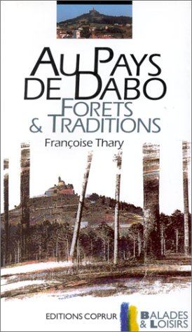 Au pays de Dabo : forêts & traditions