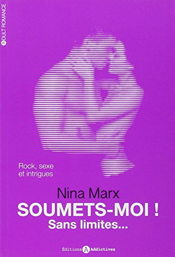 Soumets-moi !. Vol. 3. Sans limites...