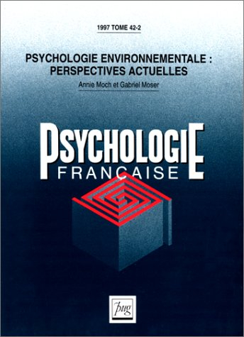 Psychologie française, n° 2 (1997). Psychologie environnementale : perspectives actuelles