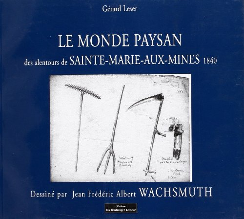 Le monde paysan des alentours de Sainte-Marie-aux-Mines, 1840