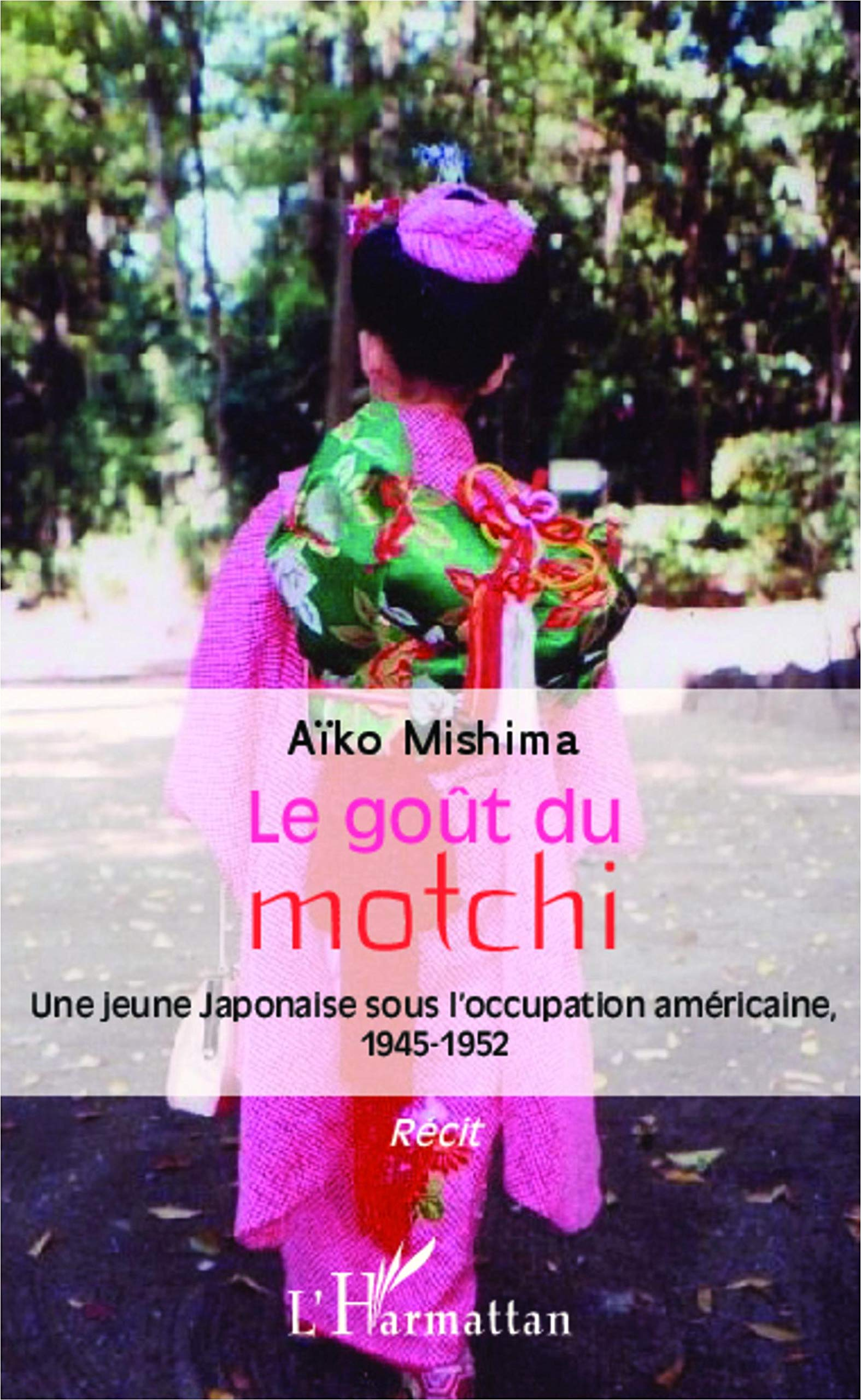 Le goût du motchi : une jeune Japonaise sous l'occupation américaine, 1945-1952