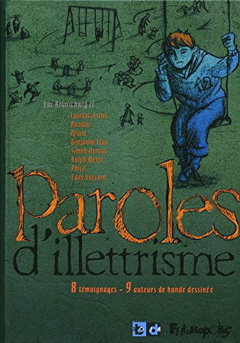 Paroles d'illettrisme : 8 témoignages, 9 auteurs de bande dessinée