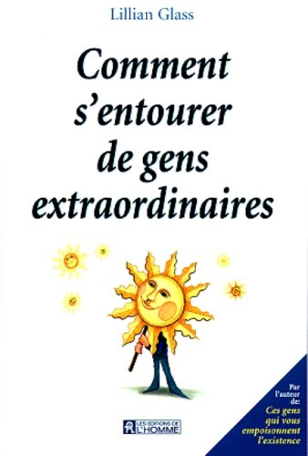 comment s'entourer de gens extraordinaires ?