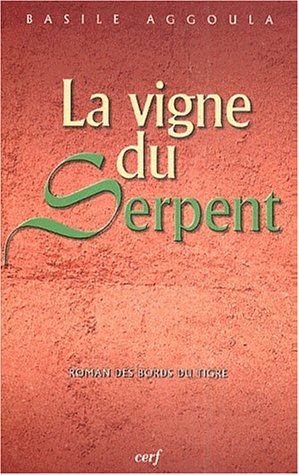 La vigne du serpent : roman du bord du Tigre