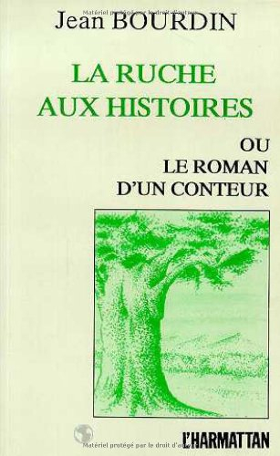 La Ruche aux histoires ou le Roman d'un conteur