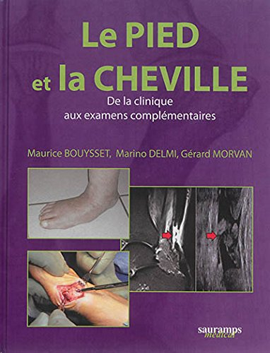 Le pied et la cheville : de la clinique aux examens complémentaires