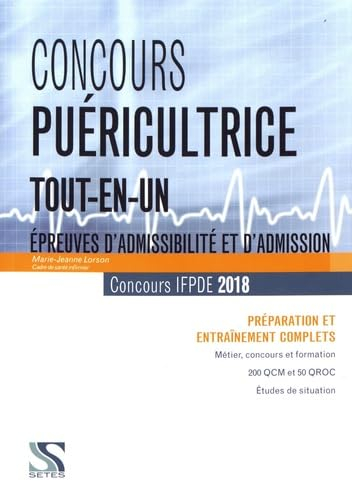 Concours puéricultrice tout-en-un : épreuves d'admissibilité et d'admission, concours IFPDE 2018 : p